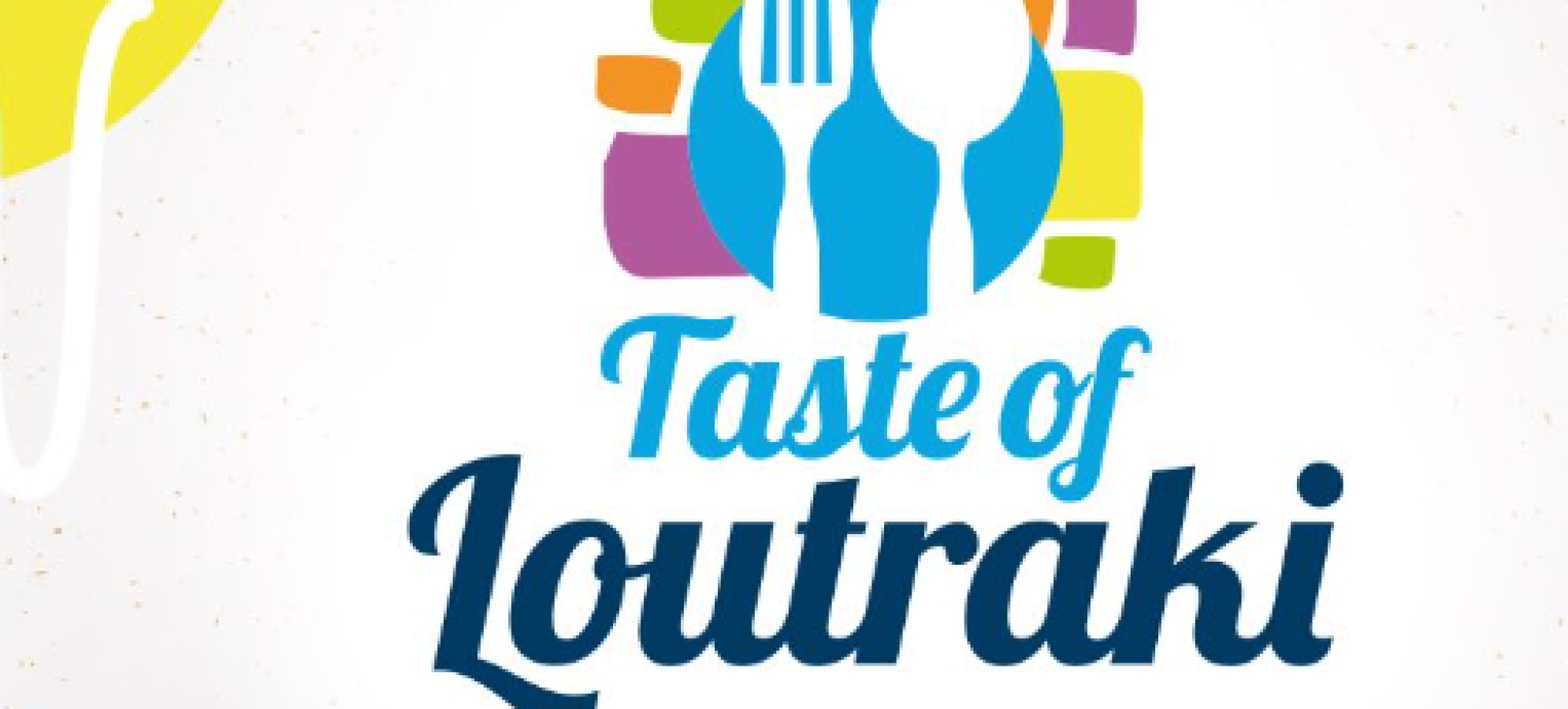 Ζήσε το απόλυτο ταξίδι γεύσεων στο «Taste Of Loutraki - The Corinthian Food Festival»